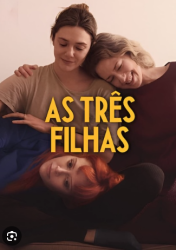 AS TRÊS FILHAS – HIS THREE DAUGHTERS